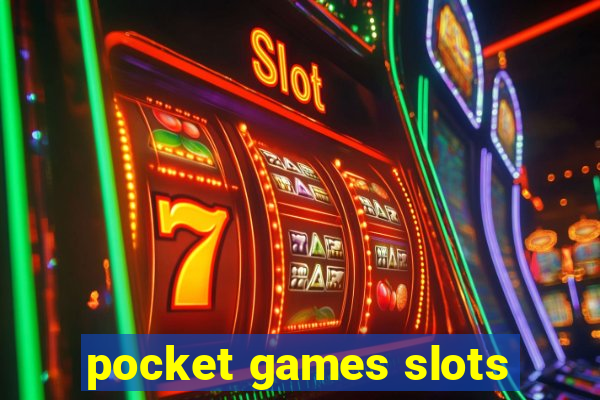 pocket games slots